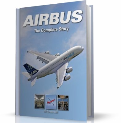 AIRBUS. THE COMPLETE STORY