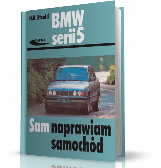 BMW SERII 5 (TYPU E34). SAM NAPRAWIAM SAMOCHÓD MOTOHELP