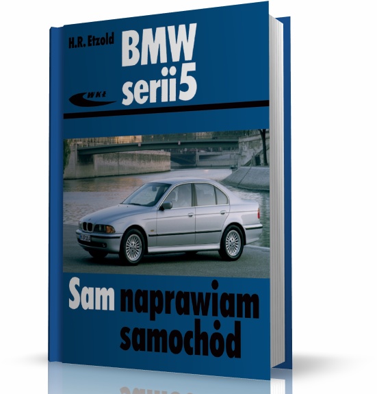 Obraz główny BMW SERII 5 (TYPU E39). SAM NAPRAWIAM SAMOCHÓD