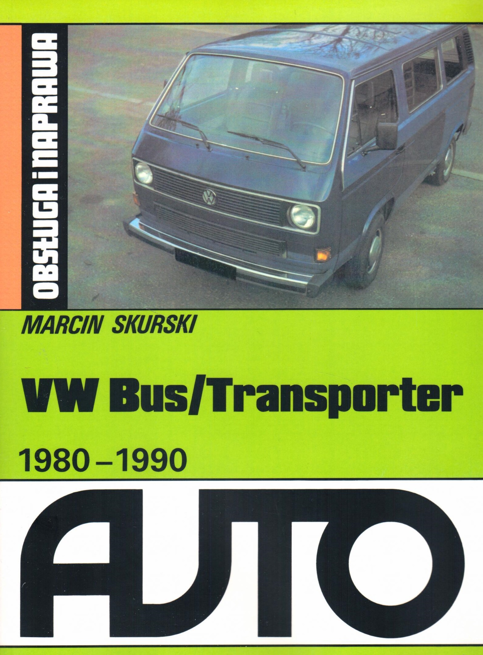 VOLKSWAGEN TRANSPORTER T3 19801990 OBSŁUGA I NAPRAWA