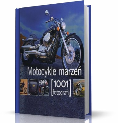 MOTOCYKLE MARZEŃ - 1001 FOTOGRAFII