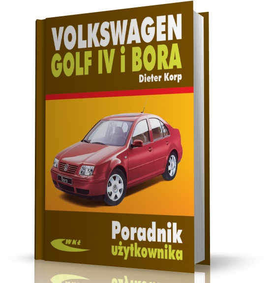 VOLKSWAGEN GOLF IV i BORA. PORADNIK UŻYTKOWNIKA MOTOHELP