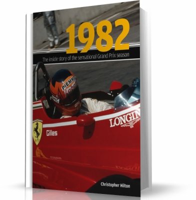 1982: THE INSIDE STORY OF THE SENSATIONAL GRAND PRIX SEASON