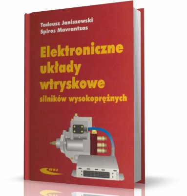 ELEKTRONICZNE UKŁADY WTRYSKOWE SILNIKÓW WYSOKOPRĘŻNYCH