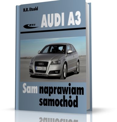 AUDI A3 8P. SAM NAPRAWIAM SAMOCHÓD