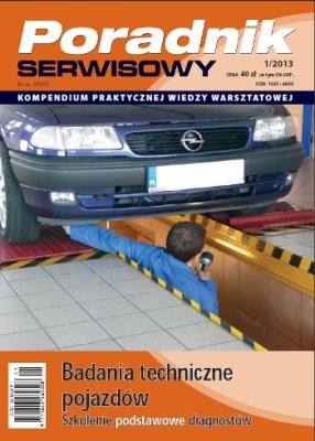 BADANIA TECHNICZNE POJAZDÓW. SZKOLENIA PODSTAWOWE DIAGNOSTÓW. PORADNIK SERWISOWY