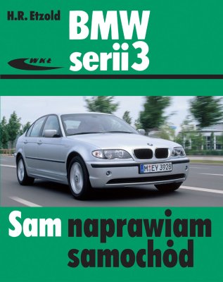 BMW 330i SERII 3 (TYPU E46) SAM NAPRAWIAM AUTO