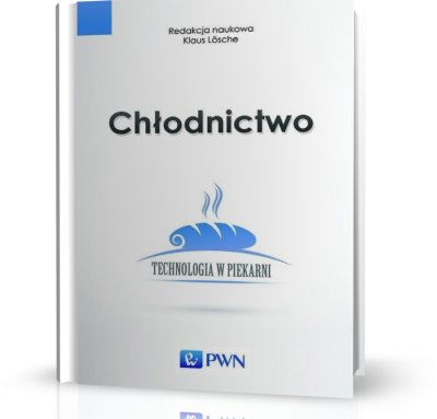 CHŁODNICTWO TECHNOLOGIA W PIEKARNI