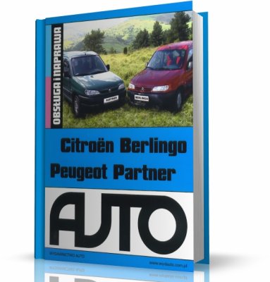 CITROEN BERLINGO PEUGEOT PARTNER. OBSŁUGA I NAPRAWA