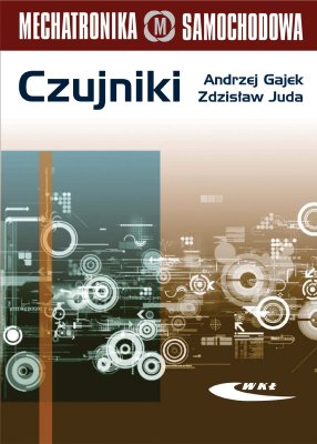 CZUJNIKI BUDOWA I DZIAŁANIE MECHATRONIKA SAMOCHODOWA