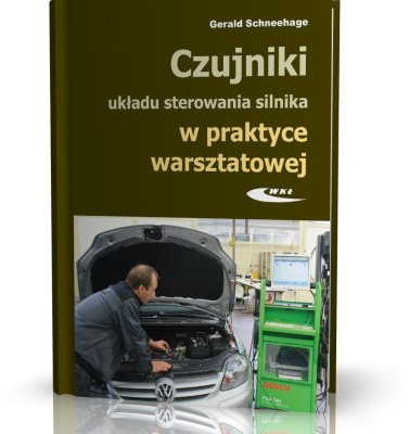 CZUJNIKI UKŁADU STEROWANIA SILNIKA W PRAKTYCE WARSZTATOWEJ