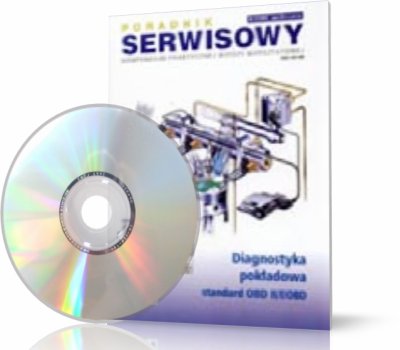 DIAGNOSTYKA POKŁADOWA STANDARD OBD II - EOBD. PORADNIK SERWISOWY