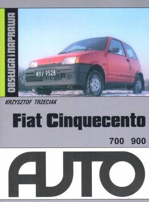 FIAT CINQUECENTO. OBSŁUGA I NAPRAWA