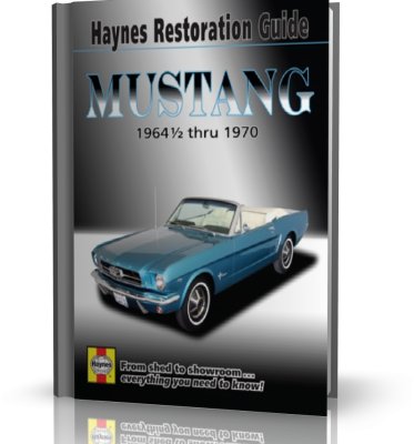 FORD MUSTANG HAYNES RESTORATION GUIDE