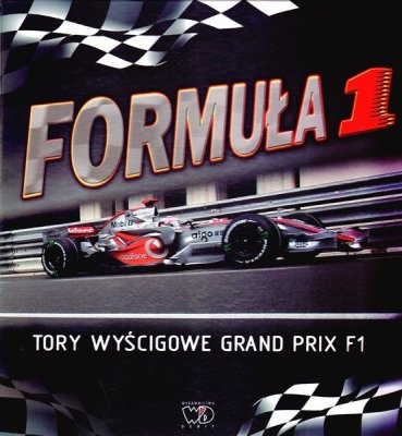 Formuła 1. Tory wyścigowe Grand Prix F1