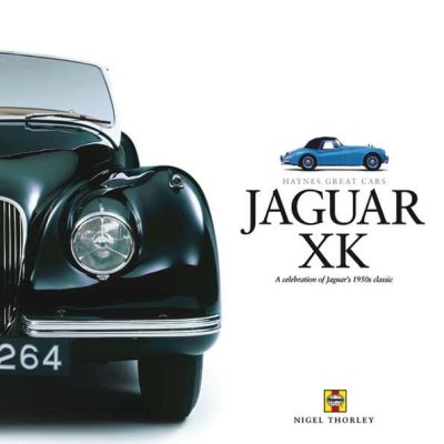 JAGUAR XK: HAYNES GREAT CARS SERIES