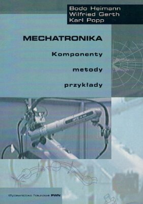 MECHATRONIKA KOMPONENTY METODY PRZYKŁADY