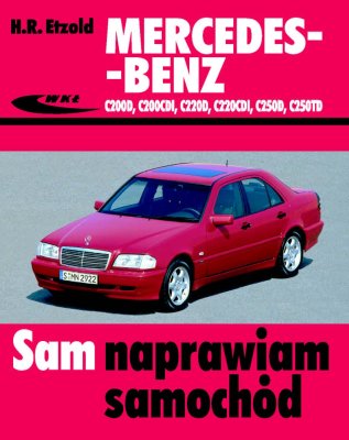 MERCEDES-BENZ C200CDI SERII 202 INSTRUKCJA NAPRAW