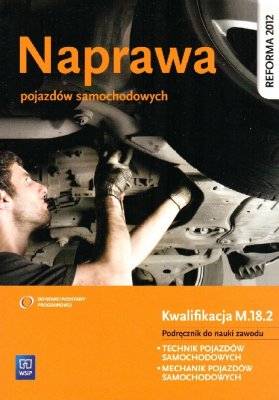 NAPRAWA POJAZDÓW SAMOCHODOWYCH - kwalifikcja M.18.2