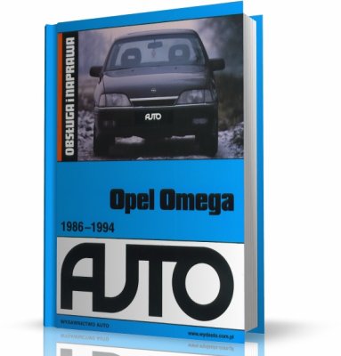 OPEL OMEGA. OBSŁUGA I NAPRAWA