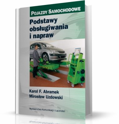 PODSTAWY OBSŁUGIWANIA I NAPRAW POJAZDÓW SAMOCHODOWYCH