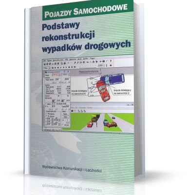 PODSTAWY REKONSTRUKCJI WYPADKÓW DROGOWYCH. POJAZDY SAMOCHODOWE