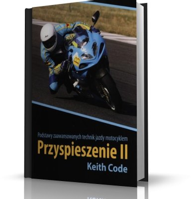 PRZYSPIESZENIE II Podstawy zaawansowanych technik jazdy motocyklem