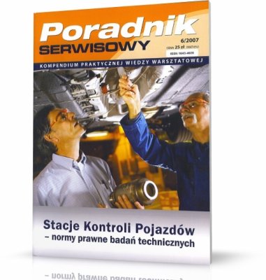 STACJE KONTROLI POJAZDÓW. NORMY PRAWNE BADAŃ TECHNICZNYCH. PORADNIK SERWISOWY
