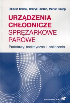 URZĄDZENIA CHŁODNICZE SPRĘŻARKOWE PAROWE UKŁADY JEDDNO- I WIELOSTOPNIOWE