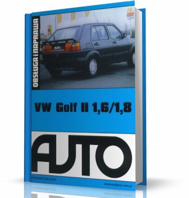 VOLKSWAGEN GOLF II 1.6/1.8. OBSŁUGA I NAPRAWA