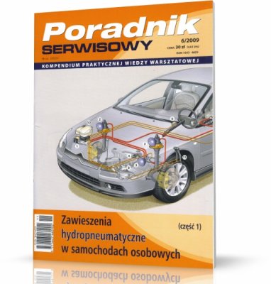 ZAWIESZENIA HYDROPNEUMATYCZNE W SAMOCHODACH OSOBOWYCH - CZĘŚĆ 1. PORADNIK SERWISOWY