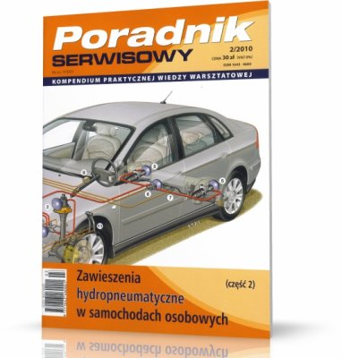 ZAWIESZENIA HYDROPNEUMATYCZNE W SAMOCHODACH OSOBOWYCH - CZĘŚĆ 2. PORADNIK SERWISOWY